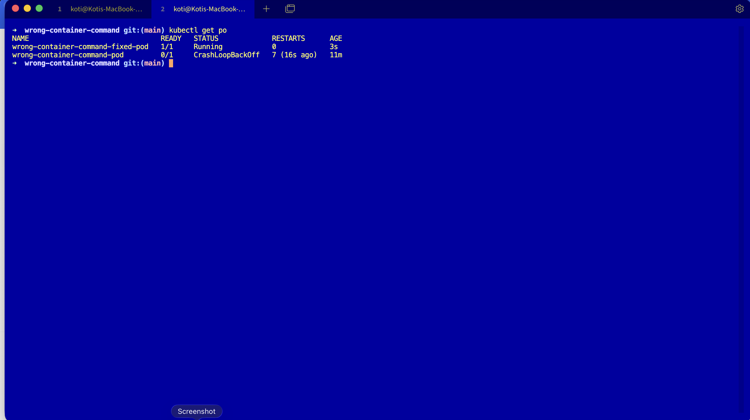 Terminal: kubectl get po showing two pods side by side — wrong-container-command-fixed-pod with status Running, READY 1/1, RESTARTS 0 and the original wrong-container-command-pod still in CrashLoopBackOff with 7 restarts